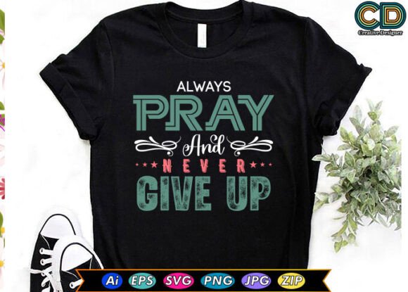 Always Pray, and Never Give Up Embroidery Design Review