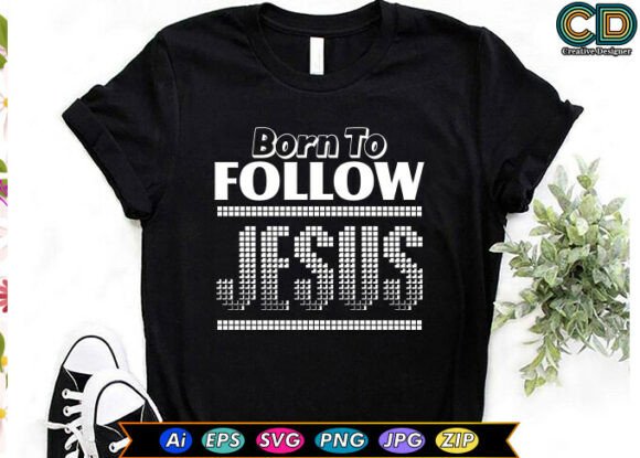 Born to Follow Jesus: A Faith-Inspired Embroidery Design for Real Projects