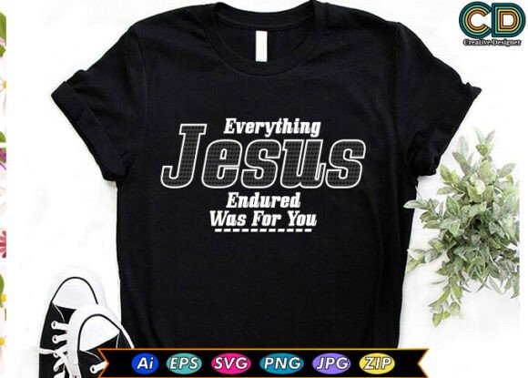 Everything Jesus Endured Was for You