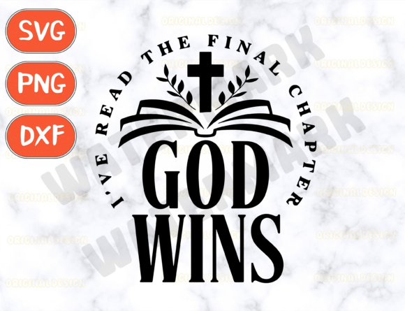 I’ve Read the Final Chapter God Wins SVG Review