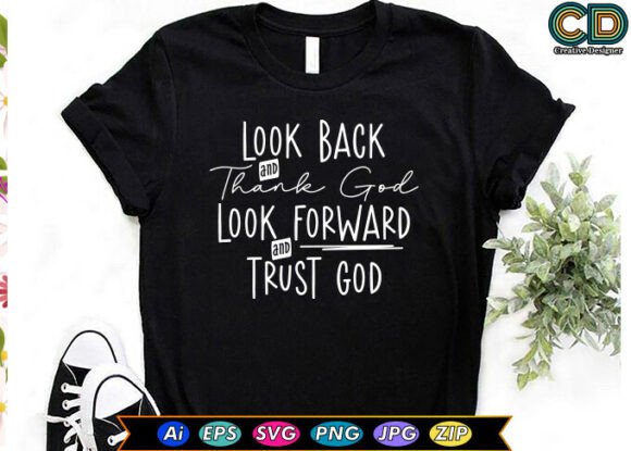 Look Back and Thank God. Look Forward and Trust God Embroidery Design Review