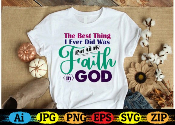 The Best Thing I Ever Did Was Put All My Faith In God