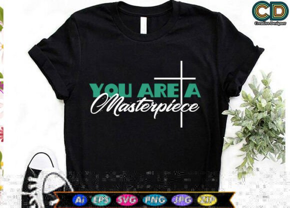 You Are a Masterpiece Christian T-shirt