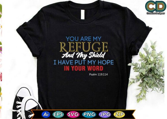 You Are My Refuge and My Shield I Have